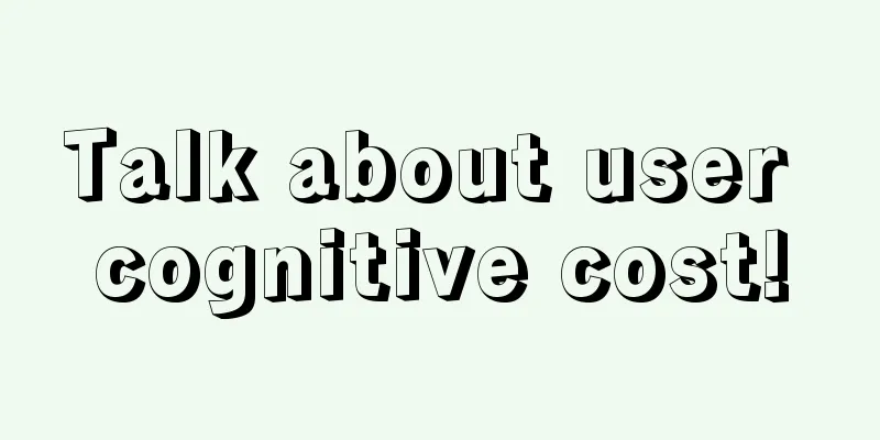 Talk about user cognitive cost!