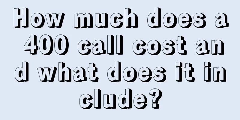 How much does a 400 call cost and what does it include?