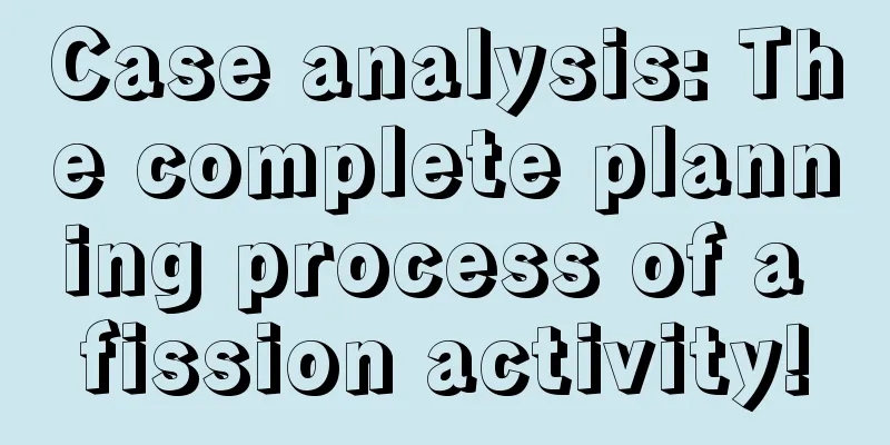 Case analysis: The complete planning process of a fission activity!