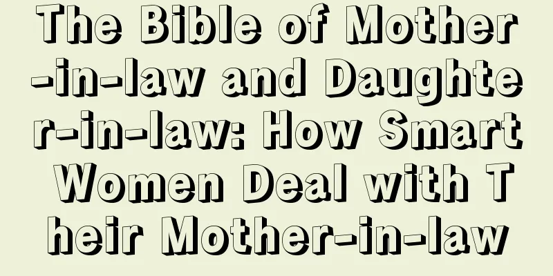 The Bible of Mother-in-law and Daughter-in-law: How Smart Women Deal with Their Mother-in-law