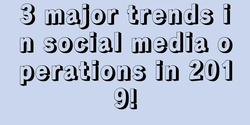 3 major trends in social media operations in 2019!