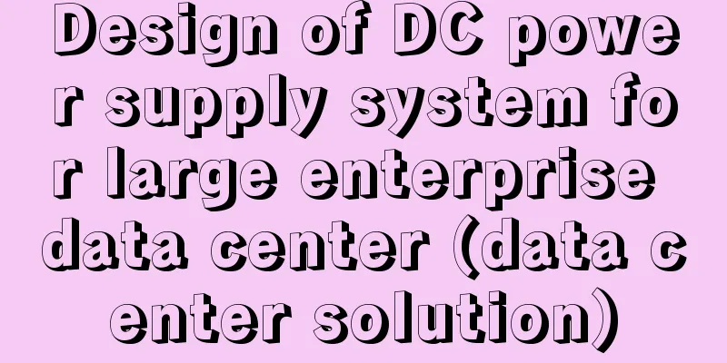 Design of DC power supply system for large enterprise data center (data center solution)