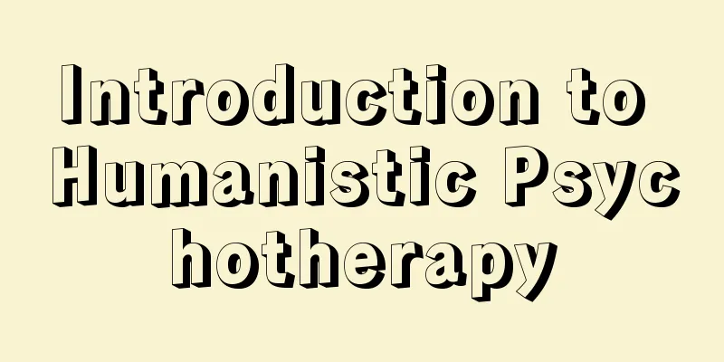 Introduction to Humanistic Psychotherapy