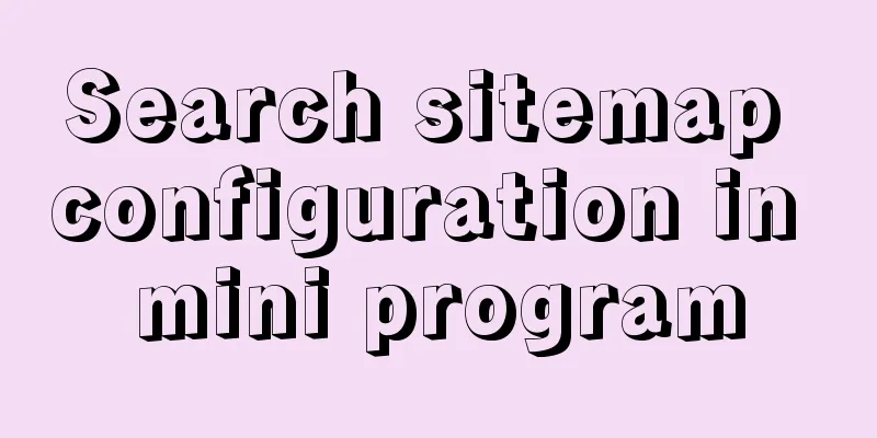 Search sitemap configuration in mini program