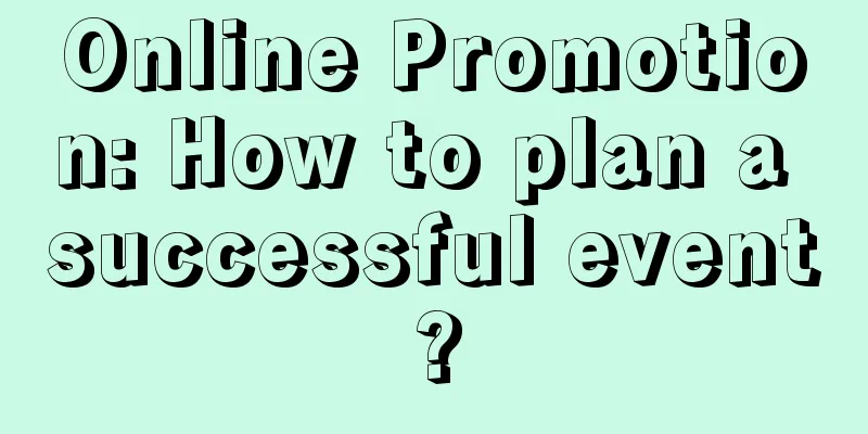 Online Promotion: How to plan a successful event?