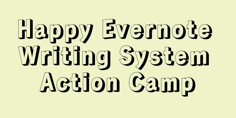 Happy Evernote Writing System Action Camp