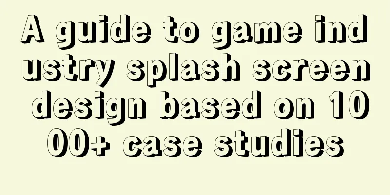 A guide to game industry splash screen design based on 1000+ case studies