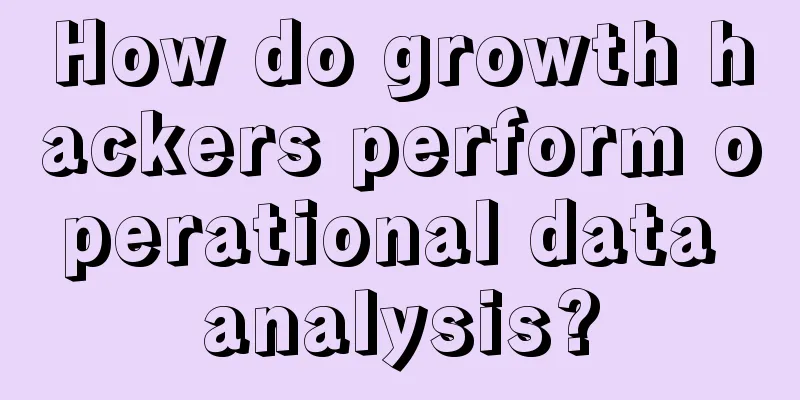 How do growth hackers perform operational data analysis?