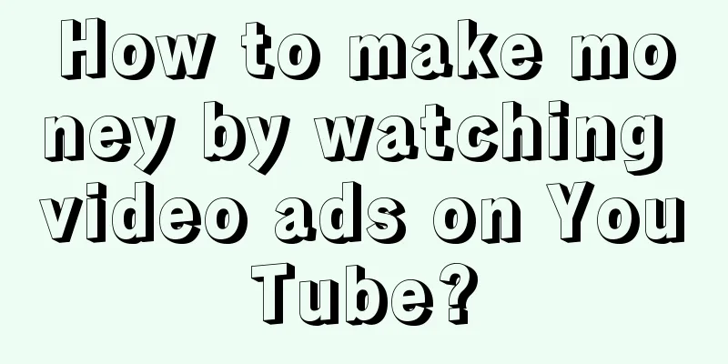 How to make money by watching video ads on YouTube?