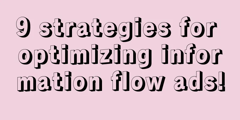 9 strategies for optimizing information flow ads!