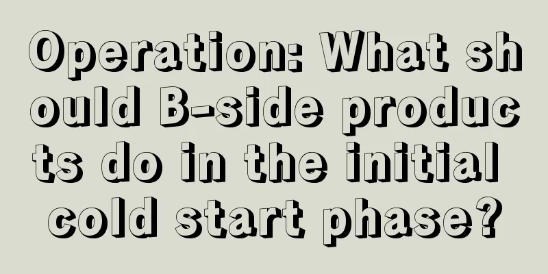 Operation: What should B-side products do in the initial cold start phase?