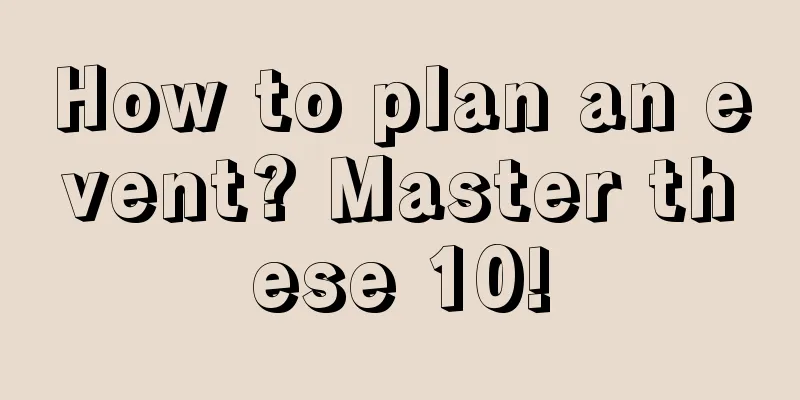 How to plan an event? Master these 10!