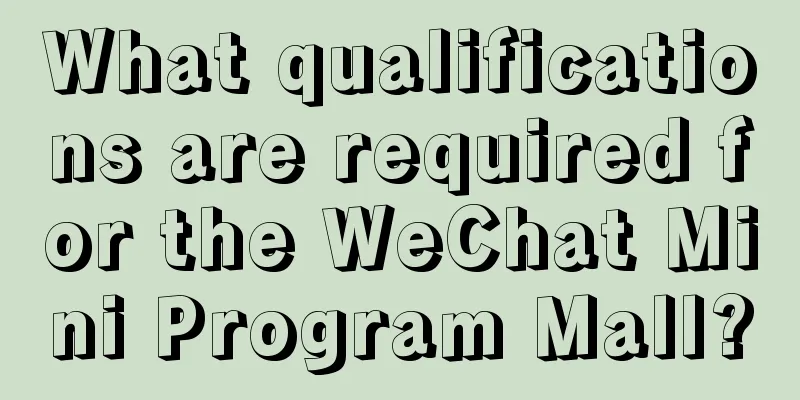 What qualifications are required for the WeChat Mini Program Mall?