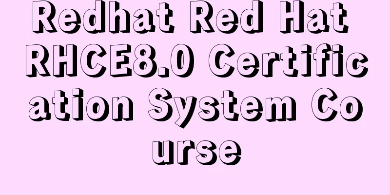 Redhat Red Hat RHCE8.0 Certification System Course