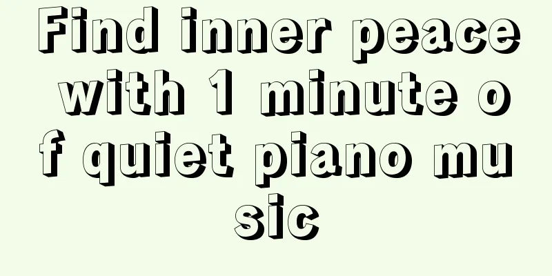 Find inner peace with 1 minute of quiet piano music