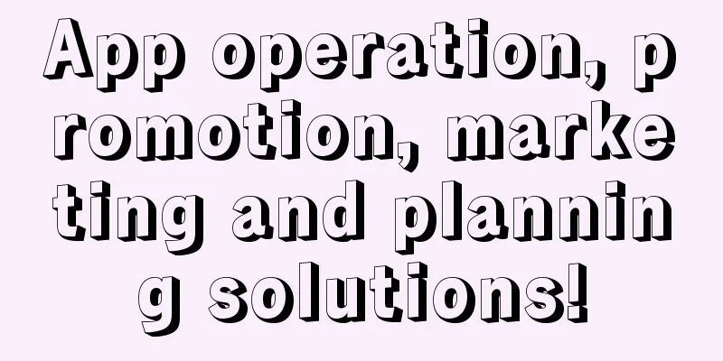 App operation, promotion, marketing and planning solutions!