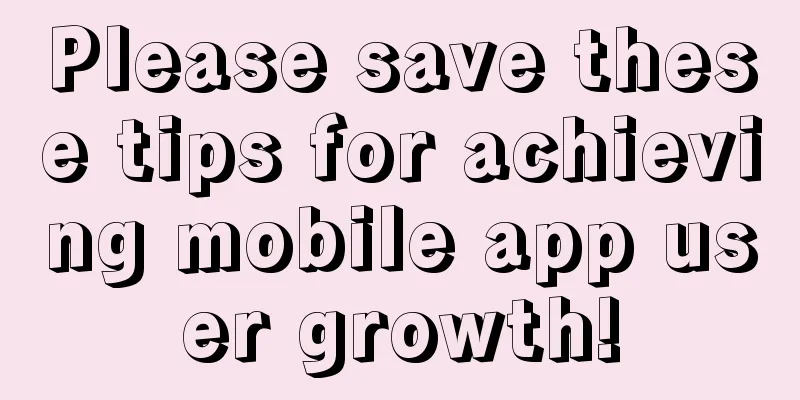 Please save these tips for achieving mobile app user growth!