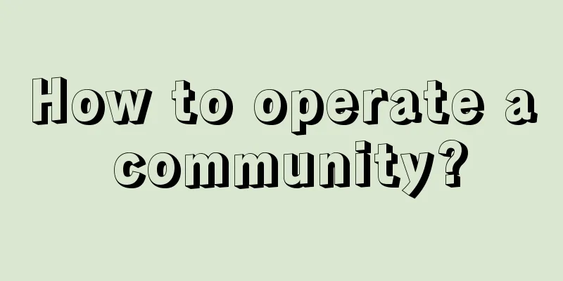 How to operate a community?