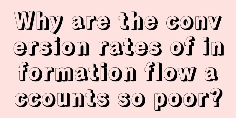 Why are the conversion rates of information flow accounts so poor?