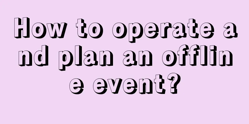 How to operate and plan an offline event?