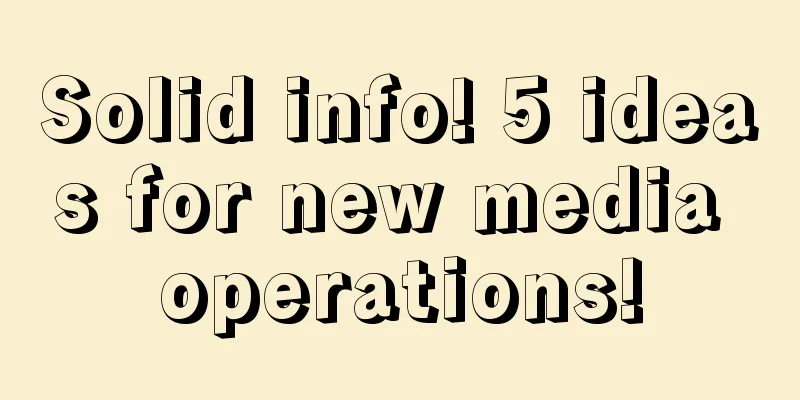 Solid info! 5 ideas for new media operations!