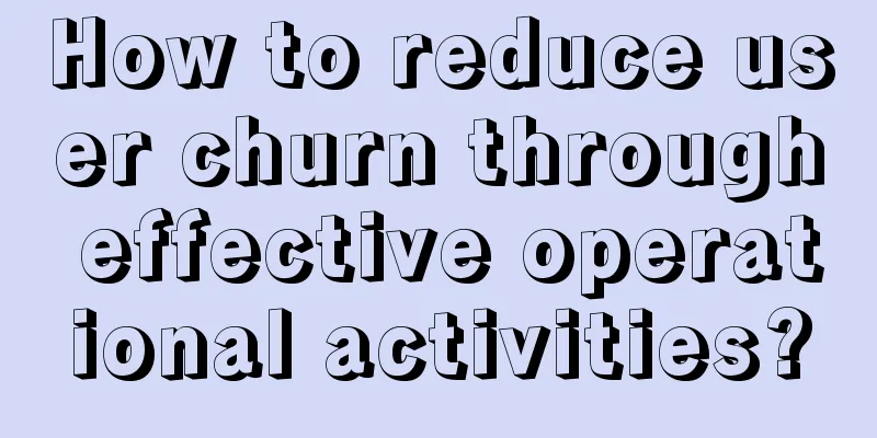 How to reduce user churn through effective operational activities?