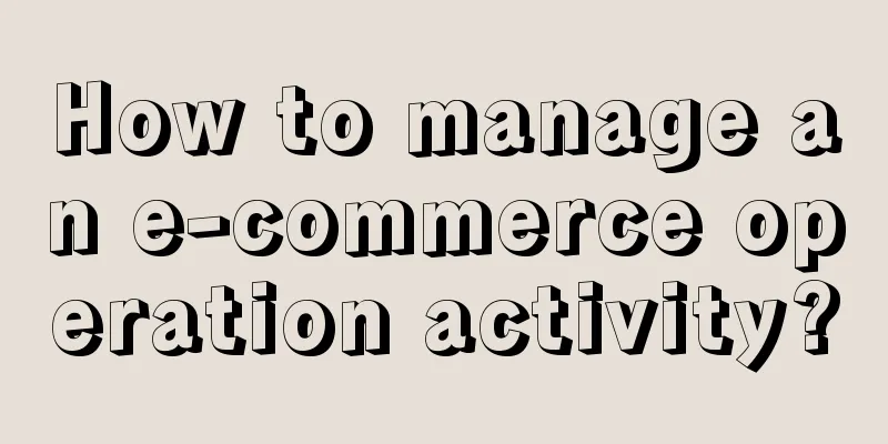 How to manage an e-commerce operation activity?