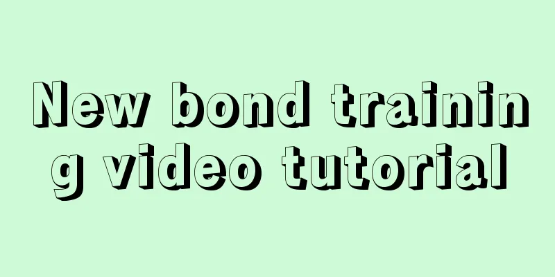 New bond training video tutorial