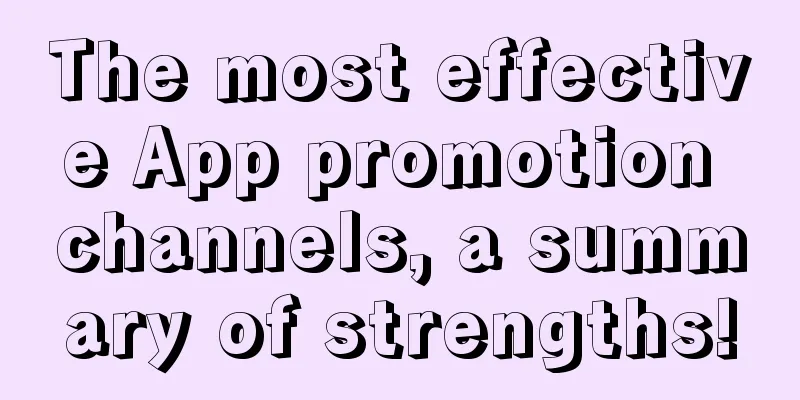 The most effective App promotion channels, a summary of strengths!