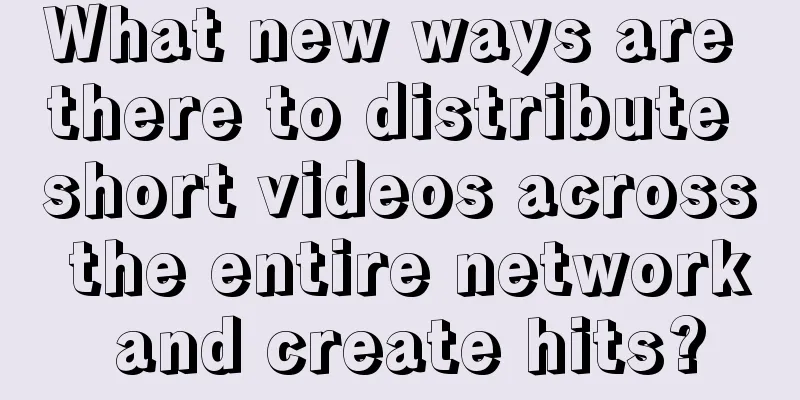 What new ways are there to distribute short videos across the entire network and create hits?