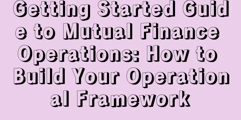 Getting Started Guide to Mutual Finance Operations: How to Build Your Operational Framework