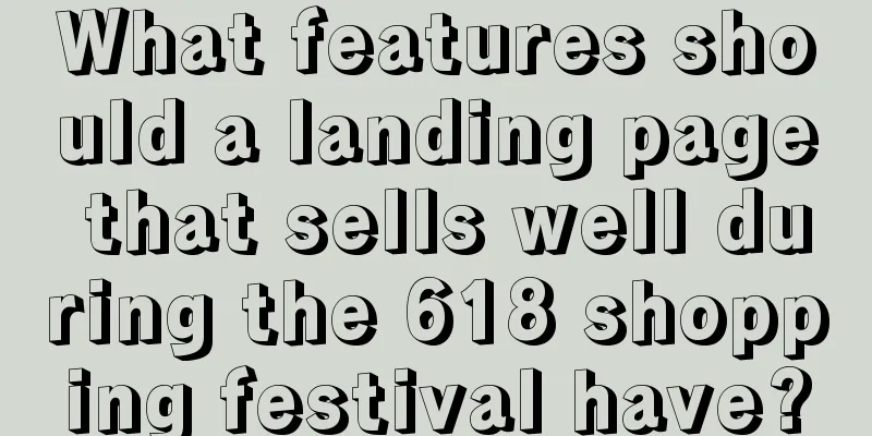 What features should a landing page that sells well during the 618 shopping festival have?