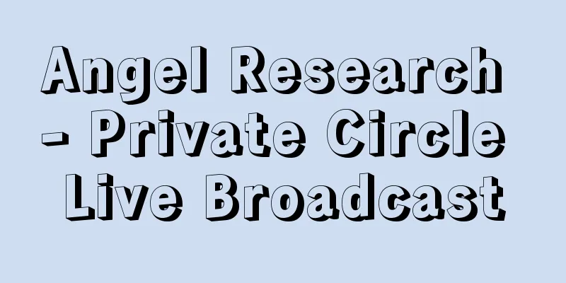 Angel Research - Private Circle Live Broadcast