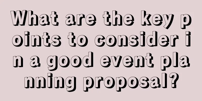 What are the key points to consider in a good event planning proposal?