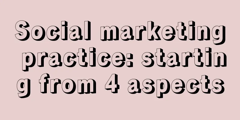 Social marketing practice: starting from 4 aspects