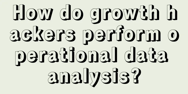 How do growth hackers perform operational data analysis?