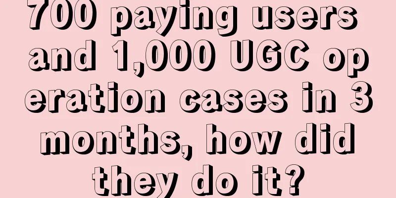 700 paying users and 1,000 UGC operation cases in 3 months, how did they do it?