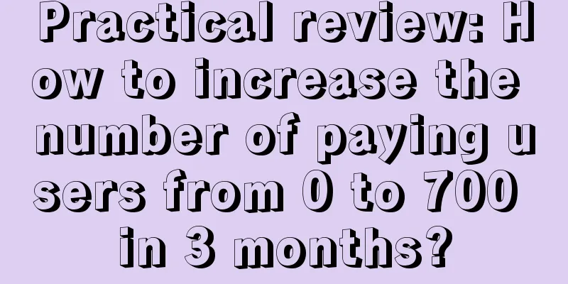 Practical review: How to increase the number of paying users from 0 to 700 in 3 months?