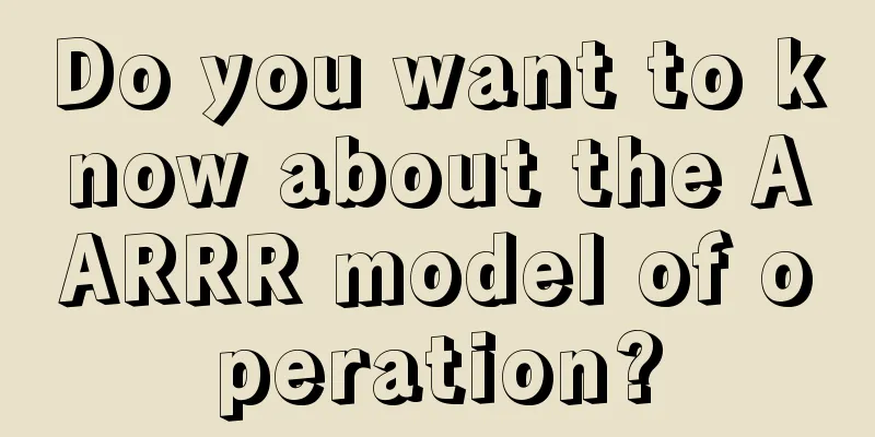 Do you want to know about the AARRR model of operation?