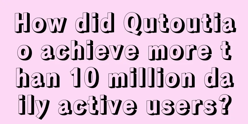 How did Qutoutiao achieve more than 10 million daily active users?