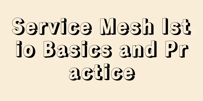 Service Mesh Istio Basics and Practice