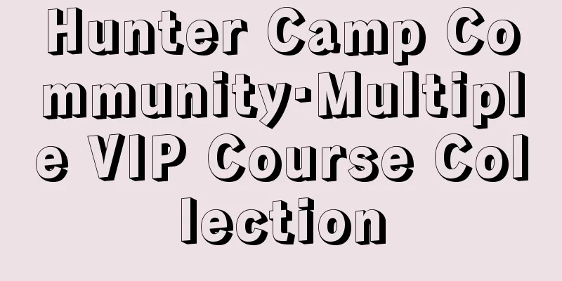 Hunter Camp Community·Multiple VIP Course Collection