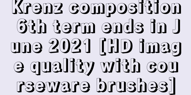 Krenz composition 6th term ends in June 2021 [HD image quality with courseware brushes]