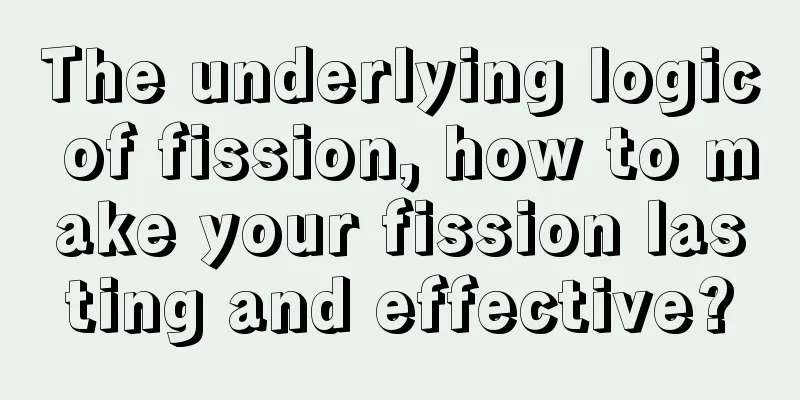 The underlying logic of fission, how to make your fission lasting and effective?