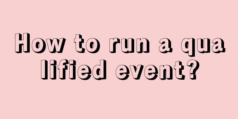 How to run a qualified event?