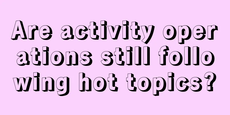 Are activity operations still following hot topics?