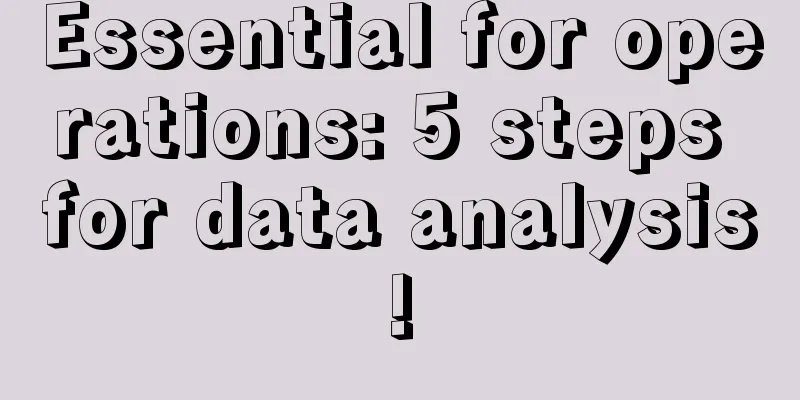 Essential for operations: 5 steps for data analysis!