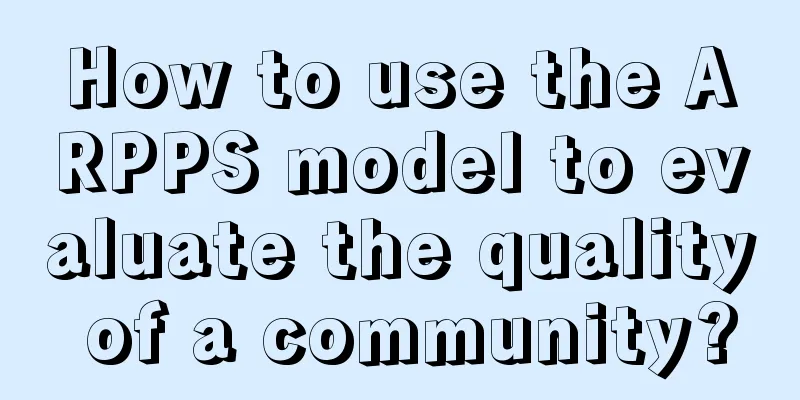 How to use the ARPPS model to evaluate the quality of a community?