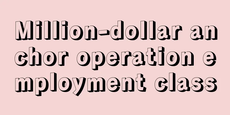 Million-dollar anchor operation employment class