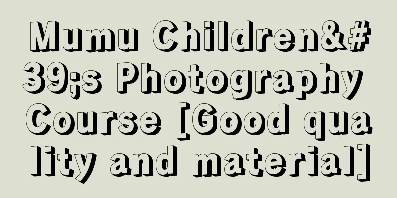 Mumu Children's Photography Course [Good quality and material]